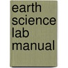 Earth Science Lab Manual by Nancy E. Spaulding
