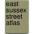 East Sussex Street Atlas