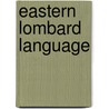Eastern Lombard Language door John McBrewster