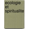 Ecologie Et Spiritualite door Plusieurs