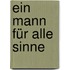 Ein Mann für alle Sinne