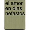 El Amor En Dias Nefastos door Hazel Dixon-Cooper