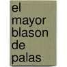 El Mayor Blason de Palas door Lorenzo Dezpuig