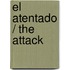 El atentado / The Attack
