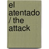 El atentado / The Attack door Yasmina Khadra