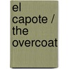 El capote / The Overcoat by Nikolai Vasilievich Gogol