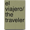 El viajero/ The traveler by Gary Jennings