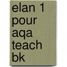 Elan 1 Pour Aqa Teach Bk door Jackie Coe