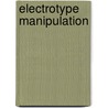 Electrotype Manipulation door Charles Vincent Walker