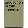 Emotionen In Der Konomie door Nikolaus Mikulaschek