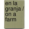 En la Granja / On a Farm by Dana Meachen Rau
