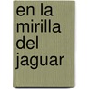En la mirilla del Jaguar door Margarita Carrera