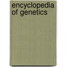 Encyclopedia of Genetics door Eric Reeve