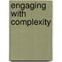 Engaging With Complexity