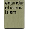Entender El Islam/ Islam door Matthew Gordon