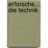 Erforsche... Die Technik door Birgit Brandenburg