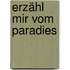 Erzähl mir vom Paradies
