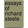 Essays Of Richard Steele by Sir Richard Steele