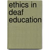Ethics In Deaf Education by Rob Beattie