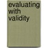 Evaluating With Validity