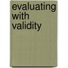 Evaluating With Validity door Ernest R. House