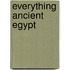 Everything Ancient Egypt