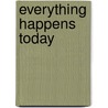 Everything Happens Today door Jesse Browner