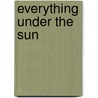 Everything Under the Sun by Rachel West