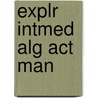 Explr Intmed Alg Act Man door Richard N. Aufmann
