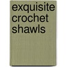 Exquisite Crochet Shawls by Cristina Mershon