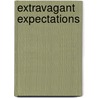 Extravagant Expectations door Paul Hollander