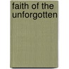 Faith Of The Unforgotten by Leathel Grody