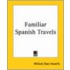 Familiar Spanish Travels
