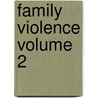 Family Violence Volume 2 door James Makepeace