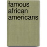 Famous African Americans by Patsy Ford Simms