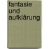 Fantasie und Aufklärung