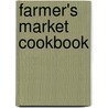 Farmer's Market Cookbook by Ysanne Spevack