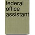 Federal Office Assistant