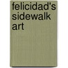 Felicidad's Sidewalk Art door Aletha Fulton-Vengco