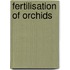 Fertilisation Of Orchids