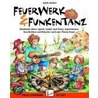 Feuerwerk und Funkentanz door Sybille Günther