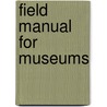 Field Manual For Museums by Unesco
