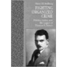 Fighting Organized Crime by Mary M. Stolberg