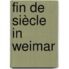 Fin de Siècle in Weimar door Angelika Pöthe