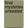 Final Mysteries Unsealed door Jack Van Impe