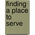 Finding a Place to Serve