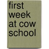 First Week at Cow School by Andy Cutbill