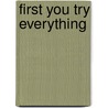 First You Try Everything door Jane McCafferty
