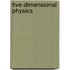 Five-Dimensional Physics