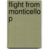 Flight From Monticello P